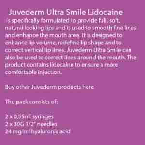 Juvederm ® Ultra Smile with Lidocaine