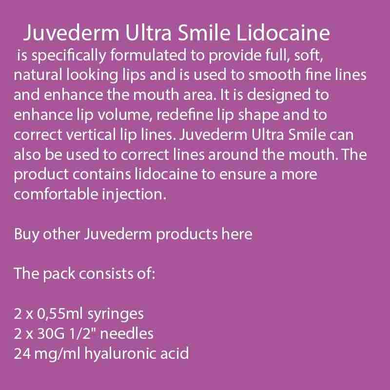 Juvederm ® Ultra Smile with Lidocaine