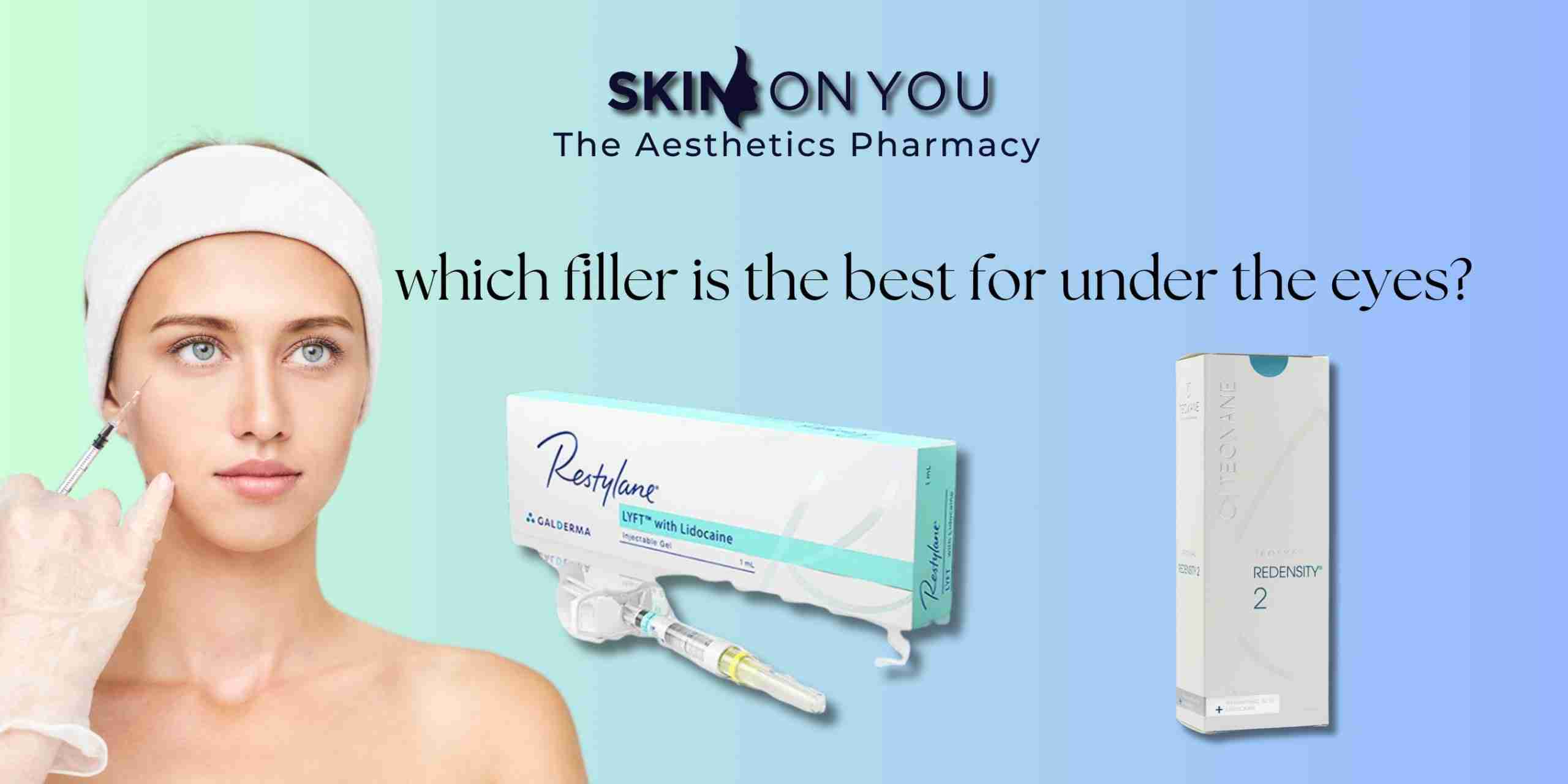 which filler is the best for under the eyes