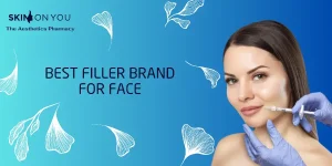 Best Face Filler Brand - Skin on You Best Face Filler Brand